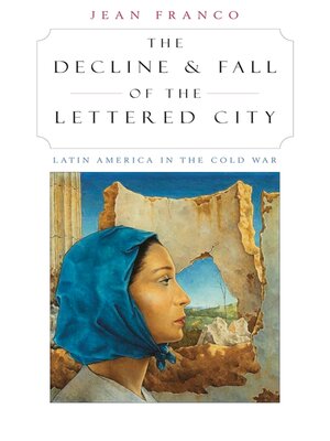cover image of The Decline and Fall of the Lettered City